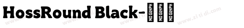 HossRound Black字体转换